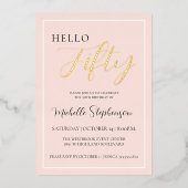 Hello Fifty Blush Pink 50th Birthday Party Gold 箔招待状 (正面)
