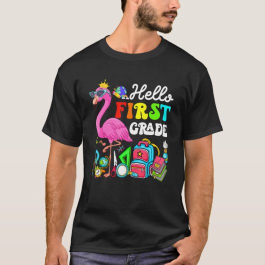 Hello First Grade Flamingo Back To School First Da Tシャツ (正面)