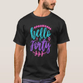Hello Forty Birthday Tシャツ (正面)