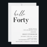 Hello Forty Whiteミニマモダンリスト40th Birthday 招待状<br><div class="desc">大人の誕生日招待状 | Hello Forty Whiteモダン Minimalist 40th Birthday白い色のスクリプモダントタイポグラフィを備えたシンプルデザインシックなシックなミニマル。詳細で招待状をパーソナライズもしし、文字のスタイルと配置をさらに再調整したい場合は、「更に調整するクリック」カスタマイズボタンを押して下さい。同じテーマの他の製品は私の店を訪れる：Youtopia Official.</div>