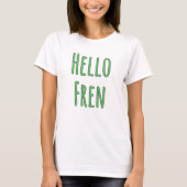 Hello Fren Tシャツ (正面)