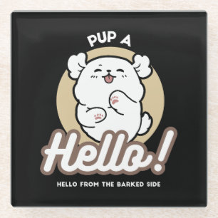Hello from the Barked Side - Cute Dog Design ガラスコースター