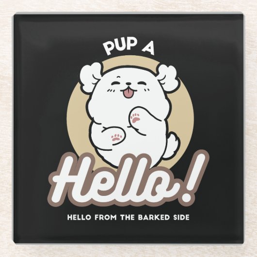 Hello from the Barked Side - Cute Dog Design ガラスコースター (正面)
