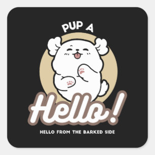 Hello from the Barked Side - Cute Dog Design スクエアシール
