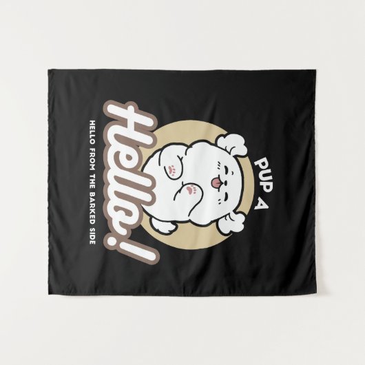 Hello from the Barked Side - Cute Dog Design タペストリー (正面(横))