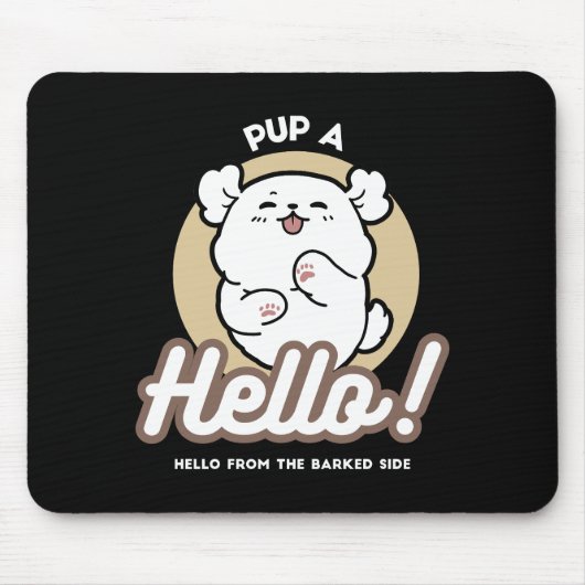 Hello from the Barked Side - Cute Dog Design マウスパッド (正面)