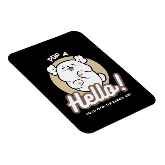 Hello from the Barked Side - Cute Dog Design マグネット (右側)