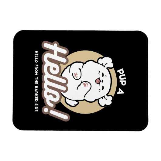 Hello from the Barked Side - Cute Dog Design マグネット (横)
