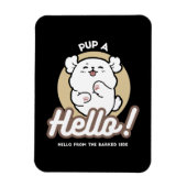 Hello from the Barked Side - Cute Dog Design マグネット (縦)