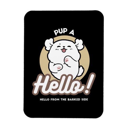 Hello from the Barked Side - Cute Dog Design マグネット (縦)