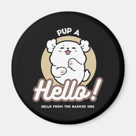 Hello from the Barked Side - Cute Dog Design マグネット