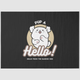 Hello from the Barked Side - Cute Dog Design 薄葉紙