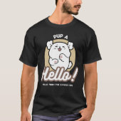 Hello from the Barked Side - Cute Dog Design Tシャツ (正面)