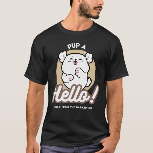 Hello from the Barked Side - Cute Dog Design Tシャツ (正面)