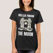 HELLO FROM THE MOON SPACE PLANETS SCIENCE ASTRO SO Tシャツ (正面)
