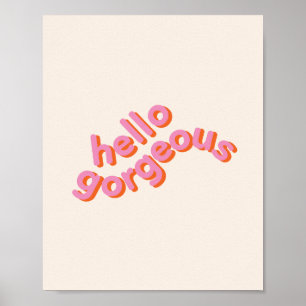 Hello gorgeous cute pink typography wall art ポスター