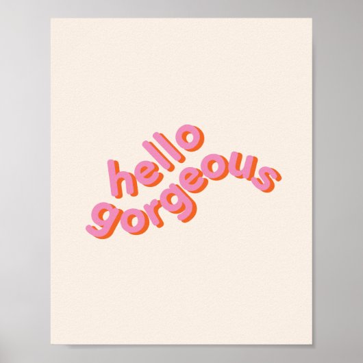 Hello gorgeous cute pink typography wall art ポスター (正面)
