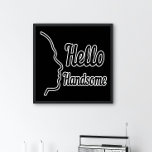Hello Handsome Profile Face Drawing Typography ポスター<br><div class="desc">Hello handsome typography with a drawing profile of an outline of a man's face. This is an ideal classy gift for him. Designed by Sandyspider Gifts. Contact me at here or at admin@giftsyoutreasure.com if you would like me to create a collage, upgrade your photos or create a direct design product...</div>
