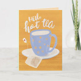 Hello Hot Tea Steamy Anniversary Greeting Card カード
