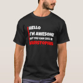 Hello I'm Awesome But You Can Call Me Christopher Tシャツ (正面)