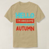 Hello Im Awesome Call Me Autumn Personalized First Tシャツ (デザイン正面)