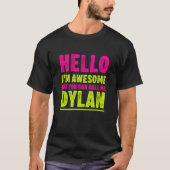 Hello I'm Awesome Call Me Dylan Party Name Celebra Tシャツ (正面)