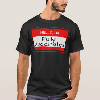 Hello I'm Fully Vaccinated Name Tag Vaccination Pr Tシャツ
