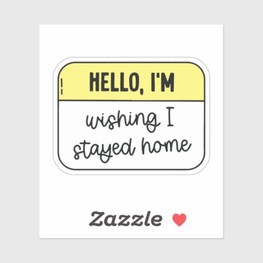 Hello, I'm wishing i stayed home シール (シート)