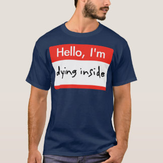 Hello ImDyingの内部 Tシャツ