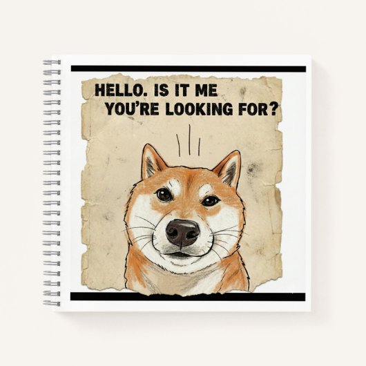 「Hello. Is It Me You're Looking For?」面白い柴犬 ノートブック (正面)