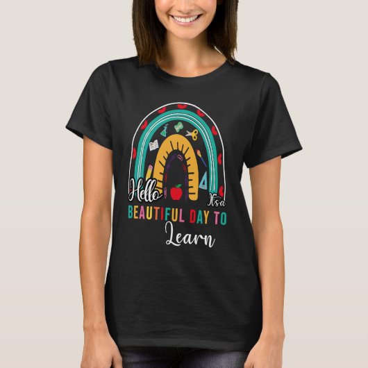 Hello It's a Beautiful Day to Learing Rainbow shir Tシャツ (正面)