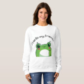 Hello My Friends | Cute Frog Kawaii T-Shirt スウェットシャツ (正面フル)