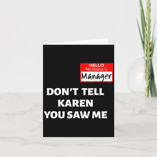 Hello My Name Is Manager_don't Tell Karen Funny Ha カード (正面)