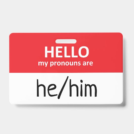 Hello My Pronouns Are He/Him Badge バッジ (正面)