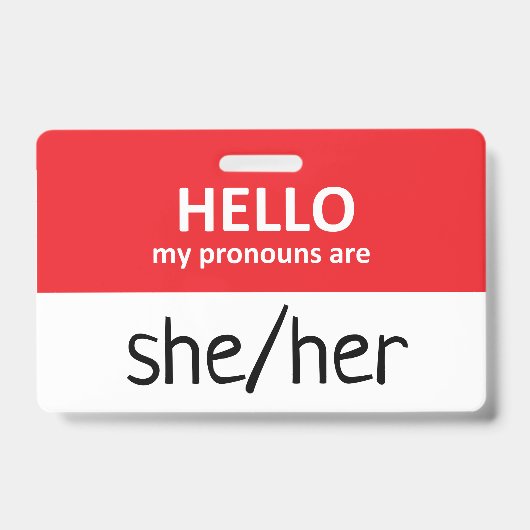 Hello My Pronouns Are She/Her Badge バッジ (正面)
