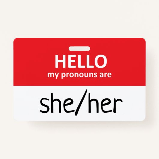 Hello My Pronouns Are She/Her Badge バッジ (正面)