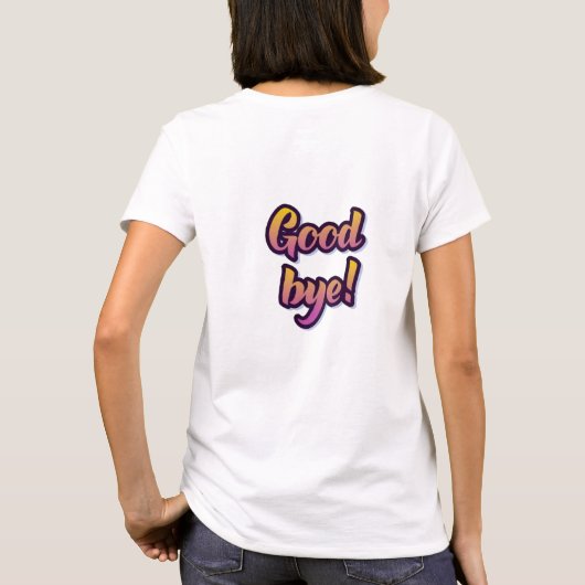 Hello on Front Good Good on Back T-Shirt Tシャツ (裏面)