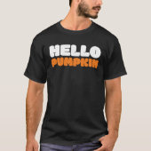 Hello Pumpkin Cute Fall Autumn Pumpkin Spice Tシャツ (正面)
