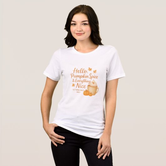 Hello, Pumpkin Spice & Everything Nice トライブレンドＴシャツ (正面全面)