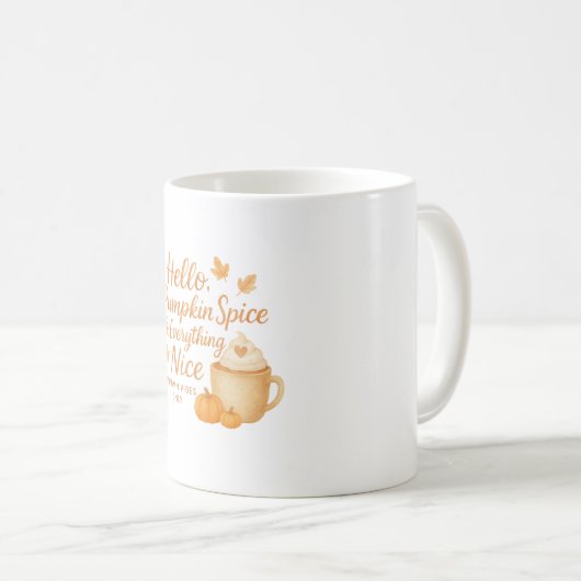 Hello, Pumpkin Spice & Everything Nice Fall Mug コーヒーマグカップ (正面右)