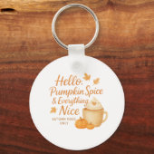 Hello, Pumpkin Spice & Everything Nice Keychain キーホルダー (正面)