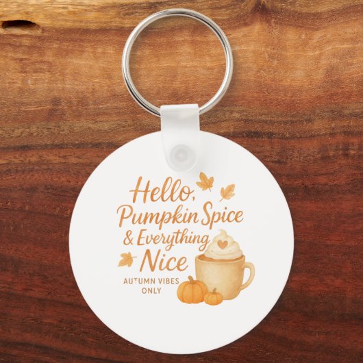 Hello, Pumpkin Spice & Everything Nice Keychain キーホルダー (正面)