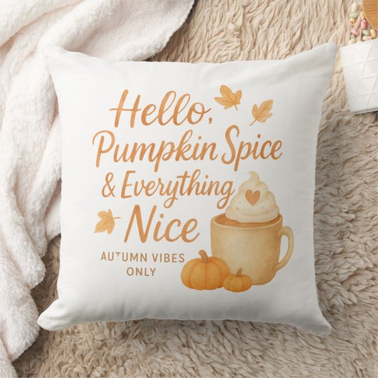 Hello, Pumpkin Spice & Everything Nice Throw Pillo クッション (ブランケット)