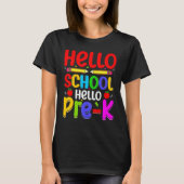 Hello School Hello Pre K Back To School Teachers Tシャツ (正面)