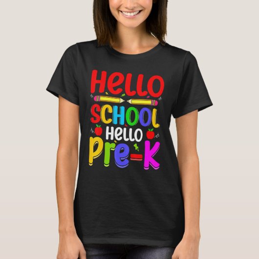 Hello School Hello Pre K Back To School Teachers Tシャツ (正面)
