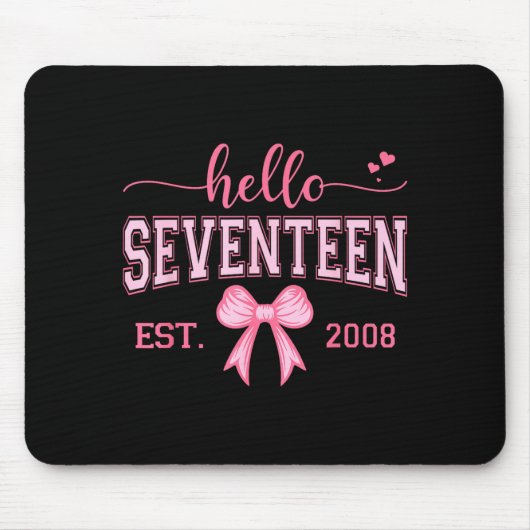 Hello Seventeen Est 2008 Coquette Bow 17th Birthda マウスパッド (正面)