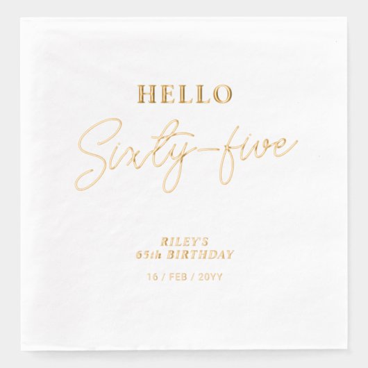 Hello Sixifive モダン Script 65th Birthday Party 箔ナプキン (正面)