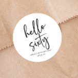 Hello Sixitemalist 60th Birthday Party ラウンドシール<br><div class="desc">Hello Sixiumalist白黒60thミニマル Birthday Party Favor Stickers!</div>