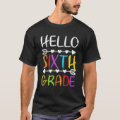Hello Sixth Grade  6th Grade Back To School Teache Tシャツ (正面)