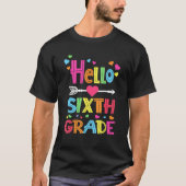 Hello Sixth Grade Back To School Team 6th Grade Te Tシャツ (正面)